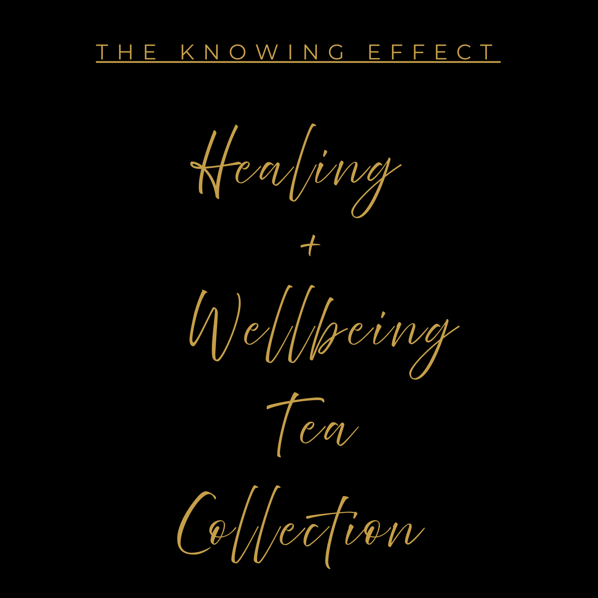 The Knowing Effect High Frequency Tea Range